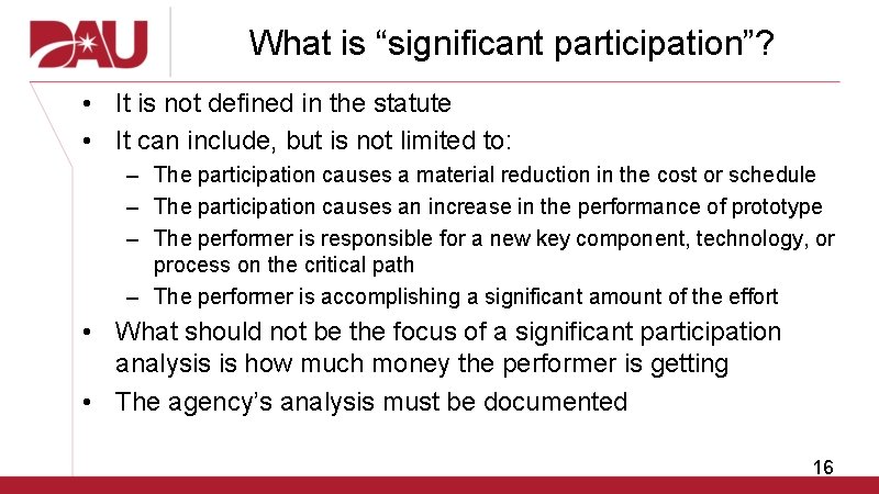 What is “significant participation”? • It is not defined in the statute • It