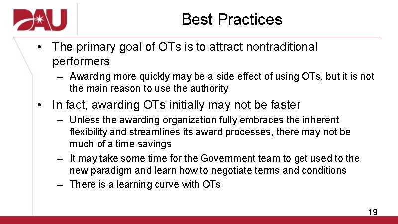 Best Practices • The primary goal of OTs is to attract nontraditional performers –