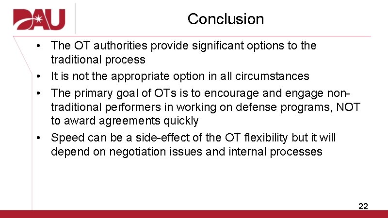 Conclusion • The OT authorities provide significant options to the traditional process • It