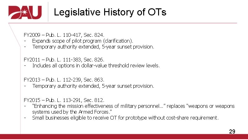 Legislative History of OTs FY 2009 – Pub. L. 110 -417, Sec. 824. -