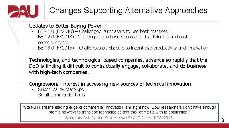Changes Supporting Alternative Approaches - Updates to Better Buying Power - BBP 1. 0