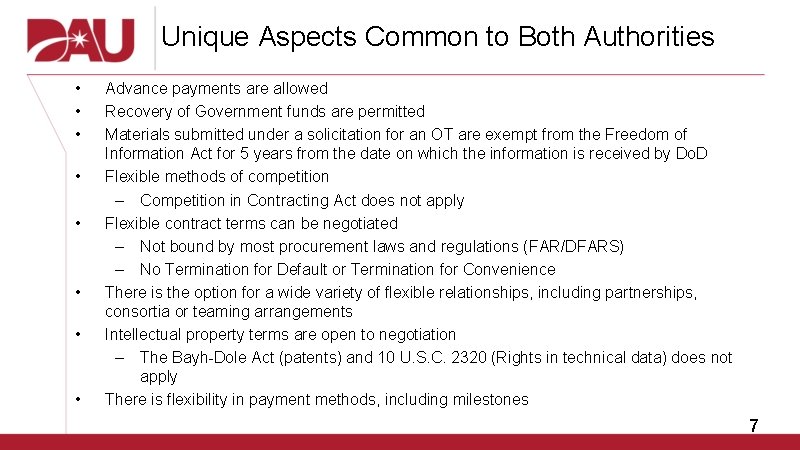 Unique Aspects Common to Both Authorities • • Advance payments are allowed Recovery of