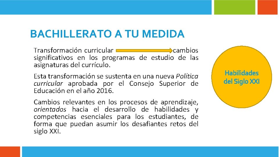 BACHILLERATO A TU MEDIDA Transformación curricular cambios significativos en los programas de estudio de