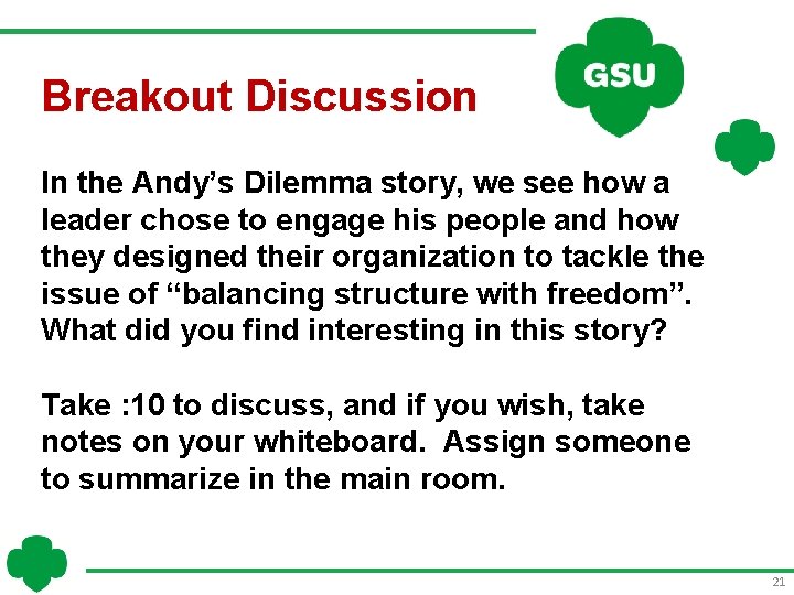 Breakout Discussion In the Andy’s Dilemma story, we see how a leader chose to