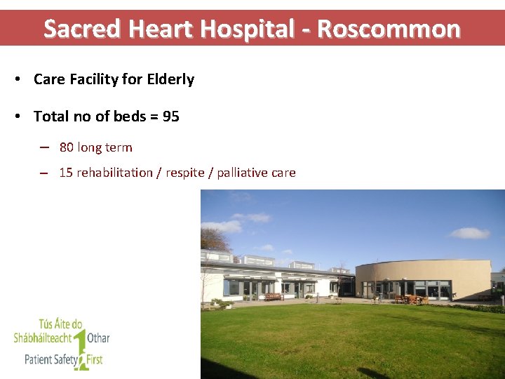 Sacred Heart Hospital - Roscommon • Care Facility for Elderly • Total no of