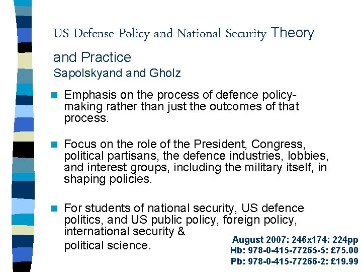 US Defense Policy and National Security Theory and Practice Sapolskyand Gholz n Emphasis on