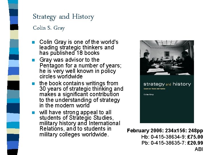 Strategy and History Colin S. Gray Colin Gray is one of the world's leading