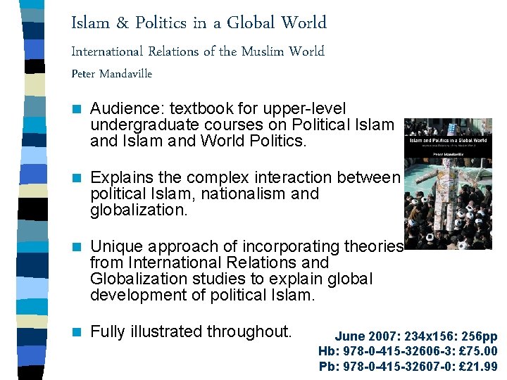 Islam & Politics in a Global World International Relations of the Muslim World Peter