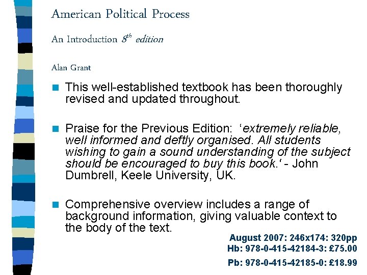 American Political Process An Introduction 8 th edition Alan Grant n This well-established textbook