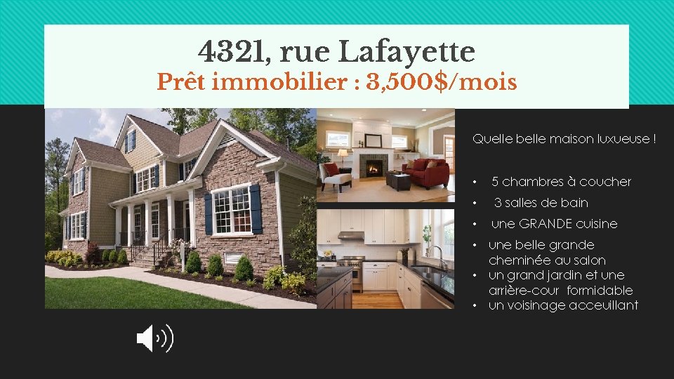 4321, rue Lafayette Prêt immobilier : 3, 500$/mois Quelle belle maison luxueuse ! •