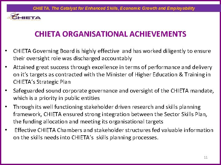 CHIETA, The Catalyst for Enhanced Skills, Economic Growth and Employability CHIETA ORGANISATIONAL ACHIEVEMENTS •