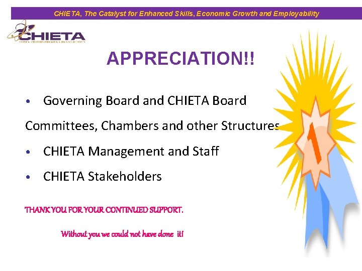 CHIETA, The Catalyst for Enhanced Skills, Economic Growth and Employability APPRECIATION!! • Governing Board