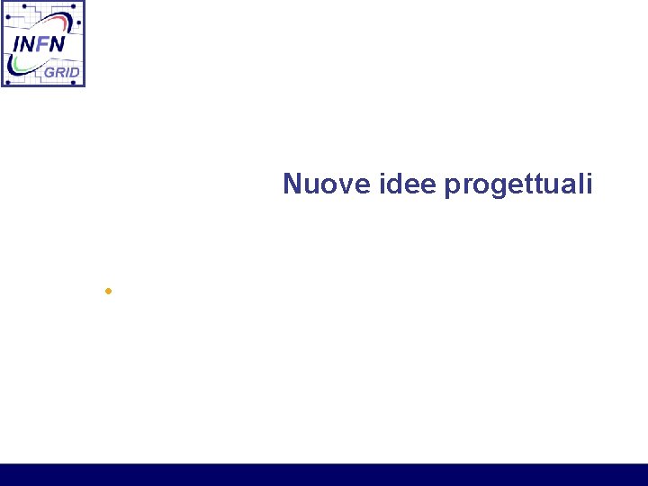 Nuove idee progettuali • 