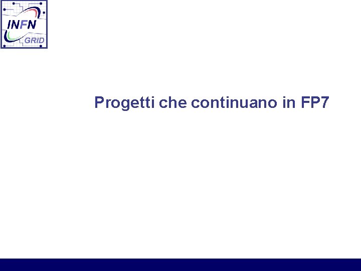 Progetti che continuano in FP 7 