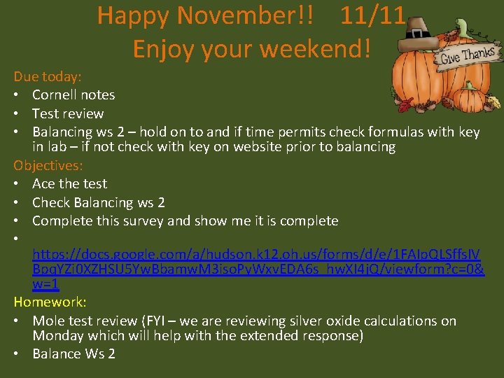 Happy November!! 11/11 Enjoy your weekend! Due today: • Cornell notes • Test review