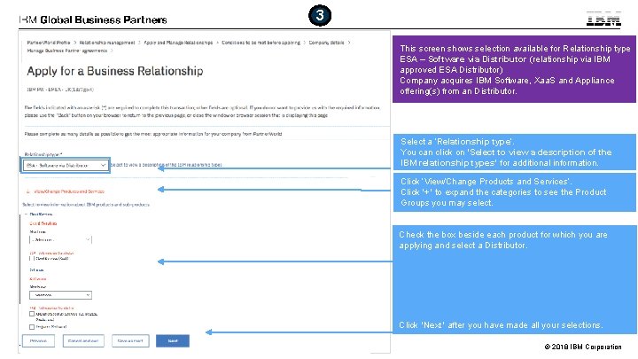 3 This screen shows selection available for Relationship type ESA – Software via Distributor