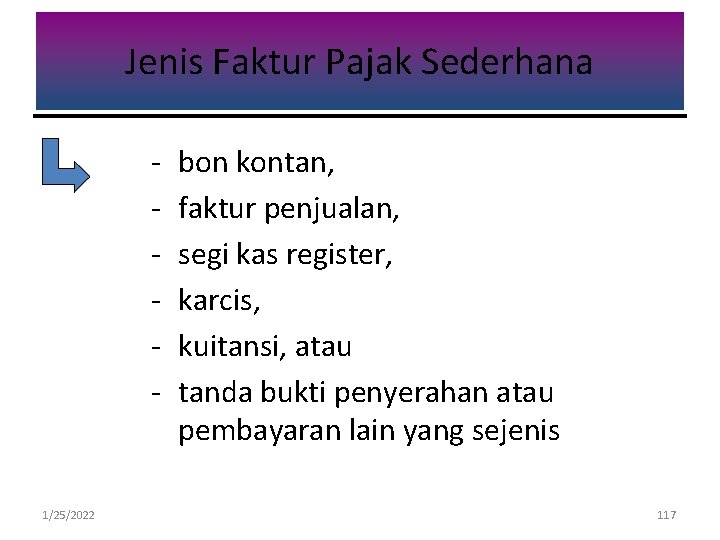 Jenis Faktur Pajak Sederhana - 1/25/2022 bon kontan, faktur penjualan, segi kas register, karcis,