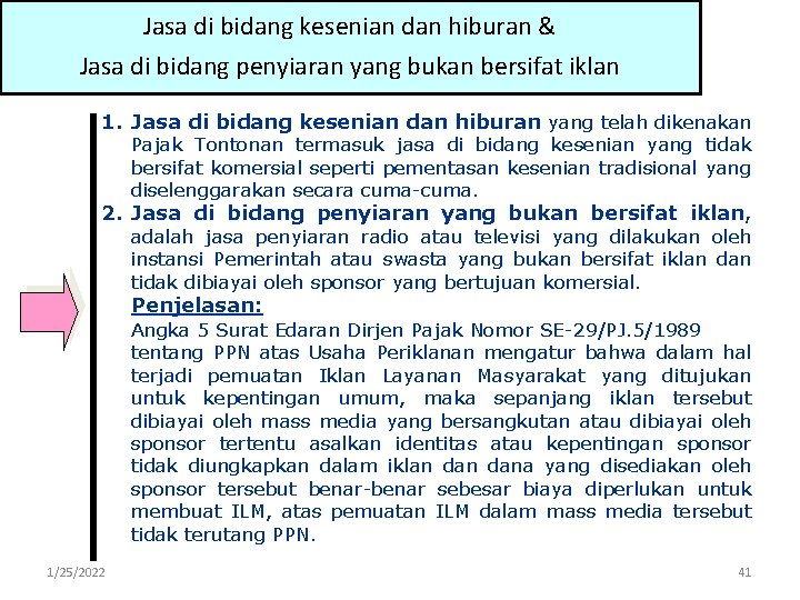 Jasa di bidang kesenian dan hiburan & Jasa di bidang penyiaran yang bukan bersifat