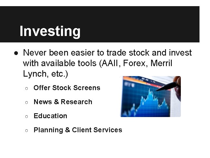 Investing ● Never been easier to trade stock and invest with available tools (AAII,