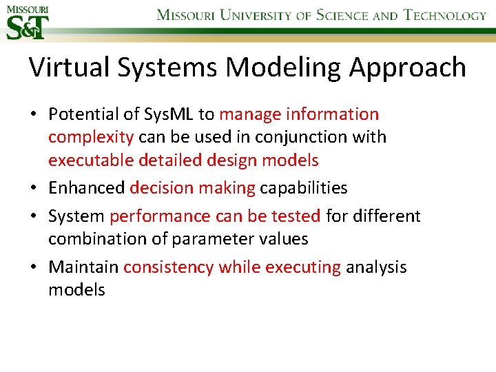 Virtual Systems Modeling Approach • Potential of Sys. ML to manage information complexity can