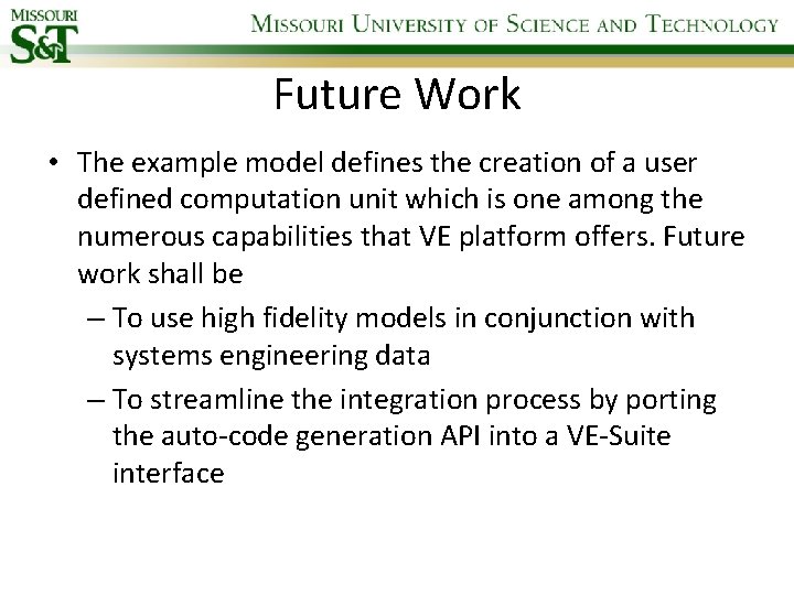 Future Work • The example model defines the creation of a user defined computation
