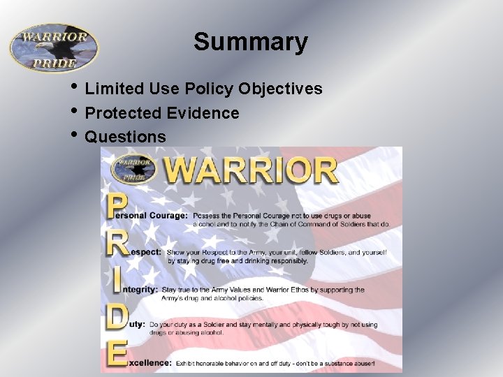 Summary h Limited Use Policy Objectives h Protected Evidence h Questions 