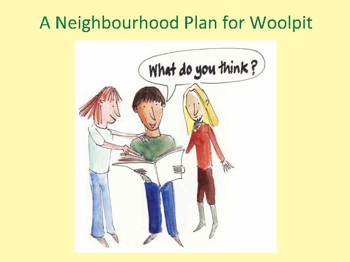 A Neighbourhood Plan for Woolpit 