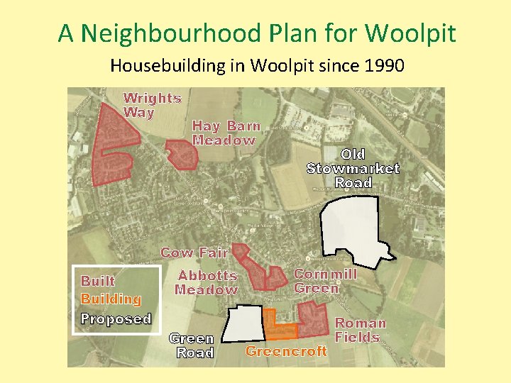 A Neighbourhood Plan for Woolpit Housebuilding in Woolpit since 1990 Wrights Way Hay Barn
