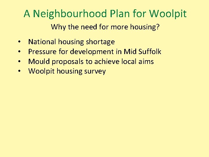 A Neighbourhood Plan for Woolpit Why the need for more housing? • • National