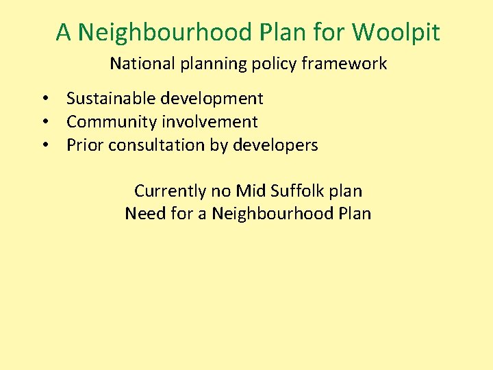 A Neighbourhood Plan for Woolpit National planning policy framework • Sustainable development • Community