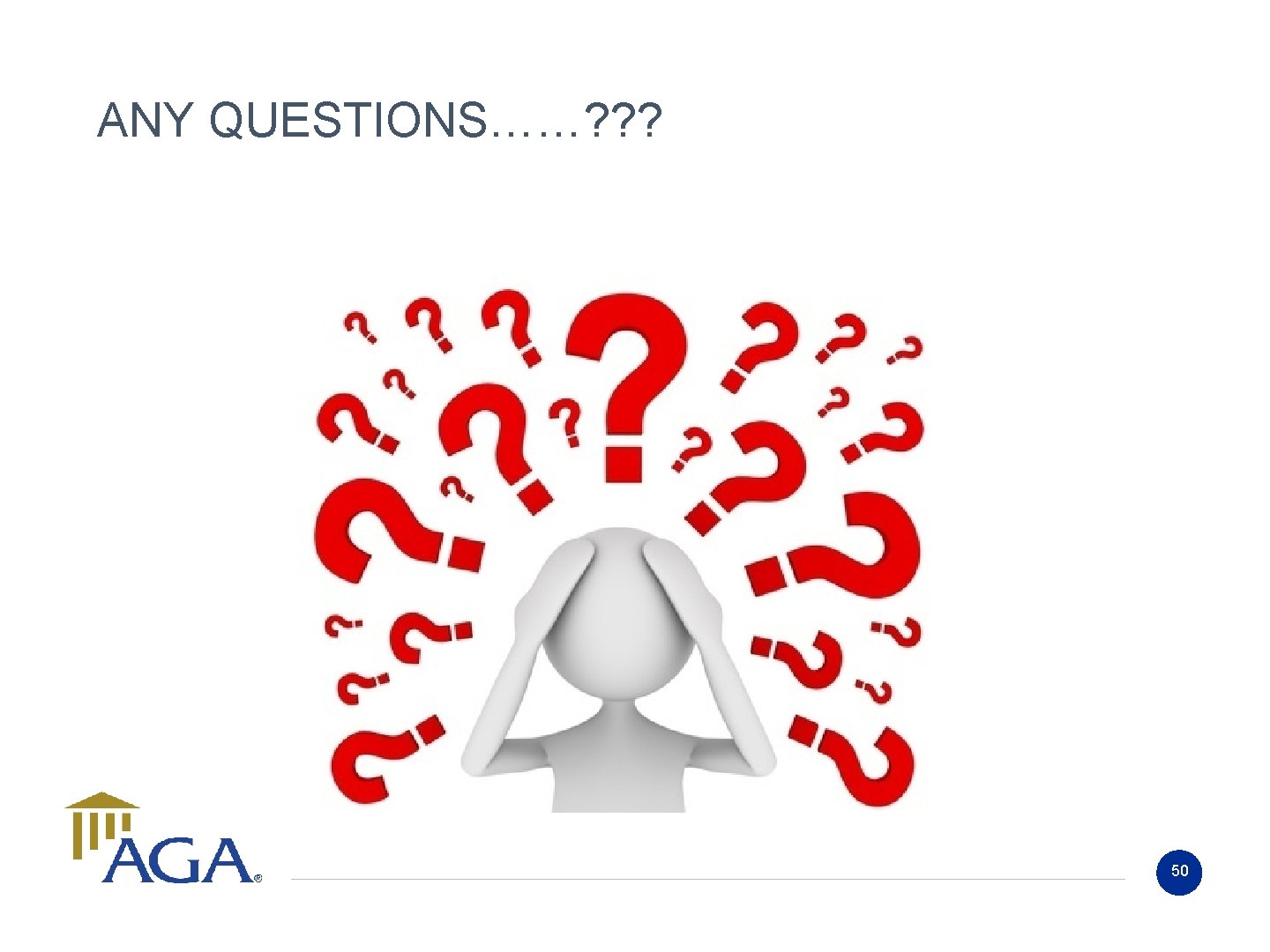 ANY QUESTIONS……? ? ? 50 ANY QUESTIONS……? ? ? 50