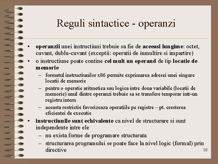 Reguli sintactice - operanzi • operanzii unei instructiuni trebuie sa fie de aceeasi lungime: