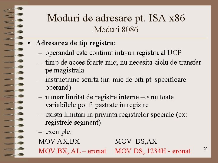 Moduri de adresare pt. ISA x 86 Moduri 8086 • Adresarea de tip registru: