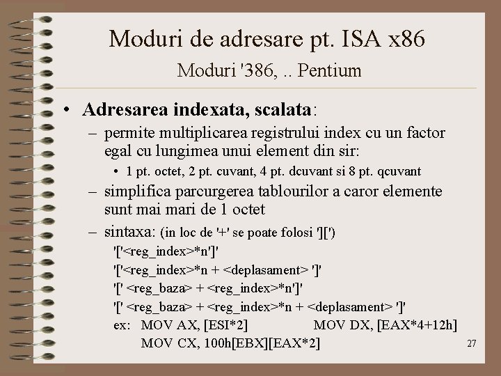 Moduri de adresare pt. ISA x 86 Moduri '386, . . Pentium • Adresarea