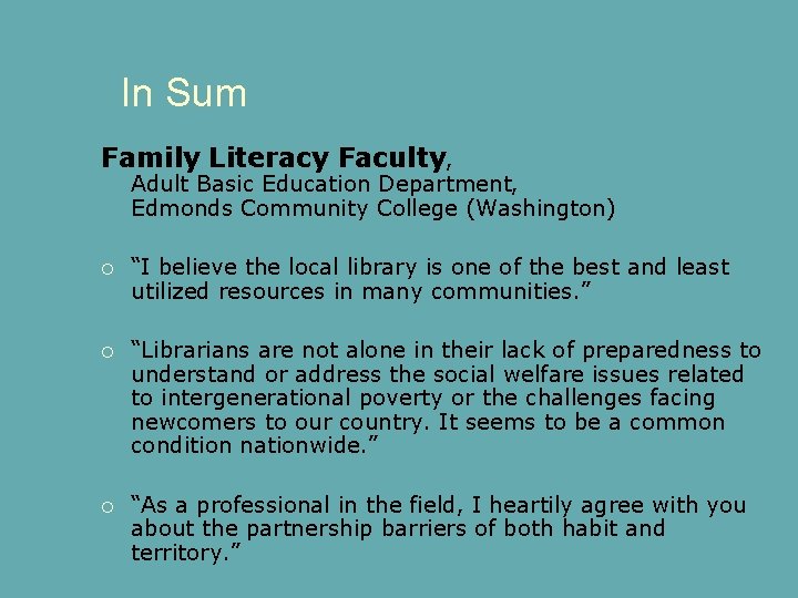 In Sum Family Literacy Faculty, Adult Basic Education Department, Edmonds Community College (Washington) “I