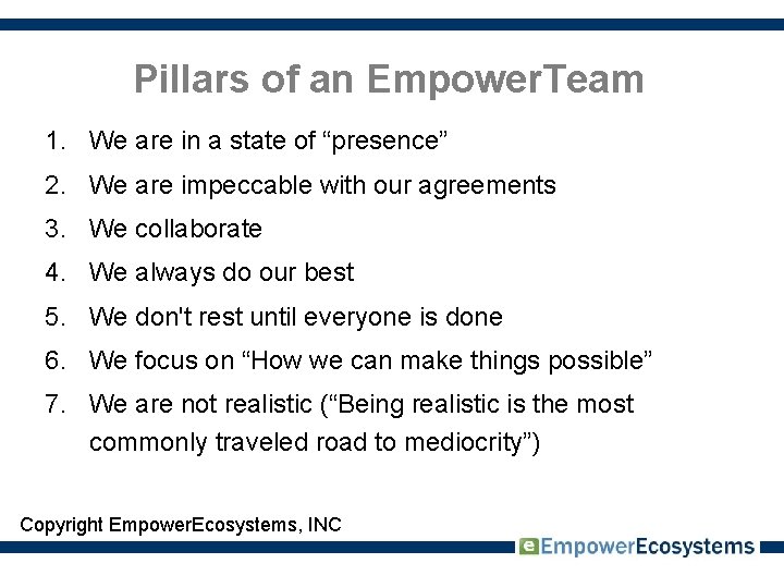 Pillars of an Empower. Team 1. We are in a state of “presence” 2.
