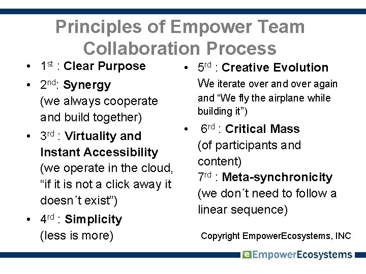 Principles of Empower Team Collaboration Process • 1 st : Clear Purpose • 2