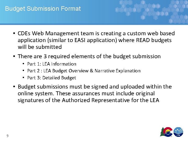 Budget Submission Format • CDEs Web Management team is creating a custom web based