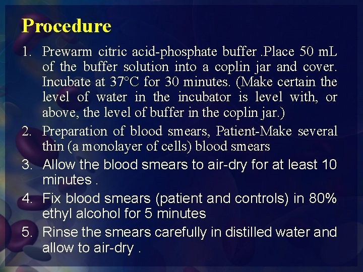 Procedure 1. Prewarm citric acid-phosphate buffer. Place 50 m. L of the buffer solution