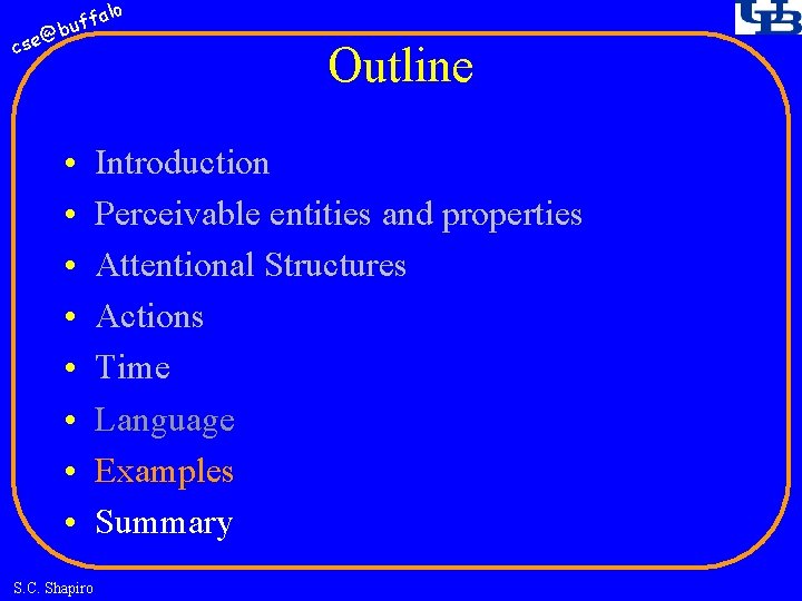 fa buf @ cse • • S. C. Shapiro lo Outline Introduction Perceivable entities