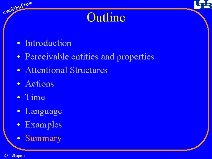 fa buf @ cse • • S. C. Shapiro lo Outline Introduction Perceivable entities