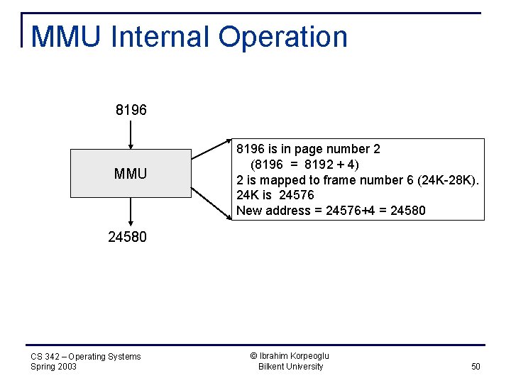 MMU Internal Operation 8196 MMU 8196 is in page number 2 (8196 = 8192