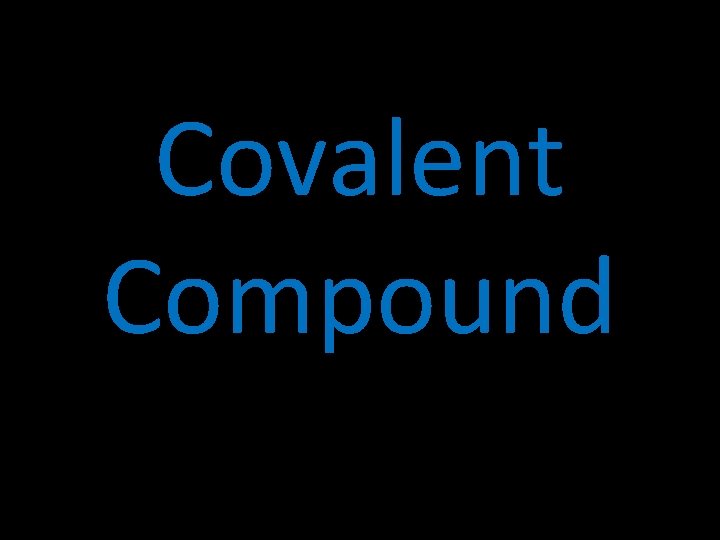 Covalent Compound 