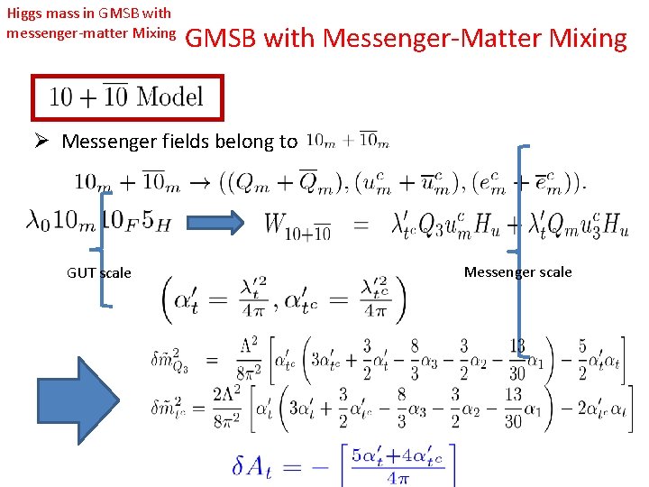 Higgs mass in GMSB with messenger-matter Mixing GMSB with Messenger-Matter Mixing Ø Messenger fields