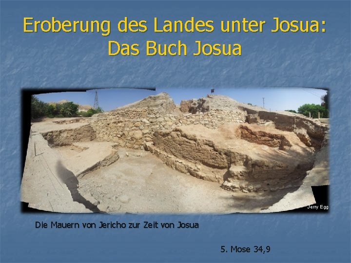 Eroberung des Landes unter Josua: Das Buch Josua Jerry Egg Die Mauern von Jericho