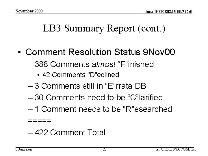 November 2000 doc. : IEEE 802. 15 -00/347 r 0 LB 3 Summary Report