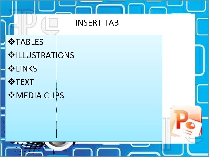 INSERT TAB v. TABLES v. ILLUSTRATIONS v. LINKS v. TEXT v. MEDIA CLIPS 