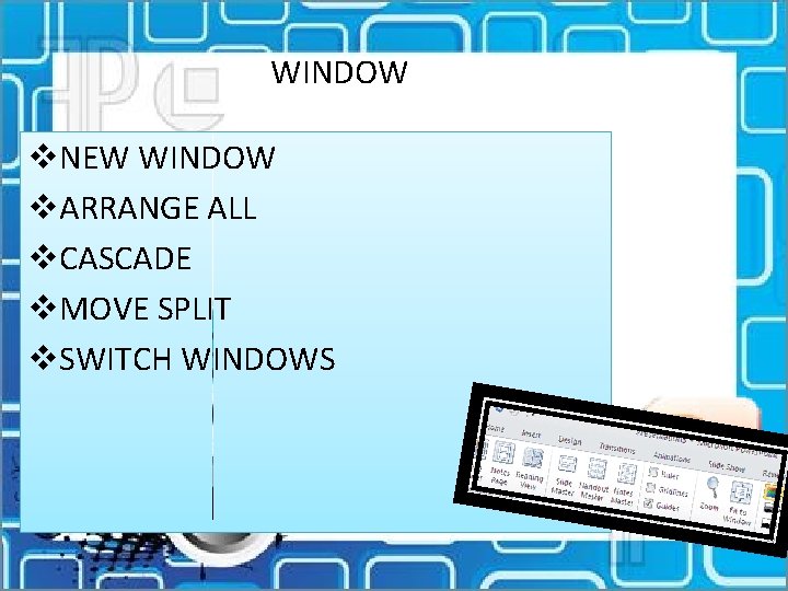 WINDOW v. NEW WINDOW v. ARRANGE ALL v. CASCADE v. MOVE SPLIT v. SWITCH