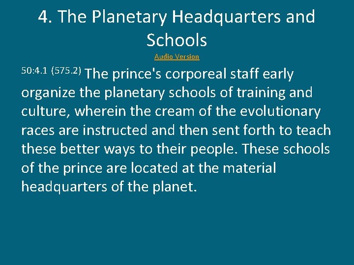 4. The Planetary Headquarters and Schools Audio Version The prince's corporeal staff early organize