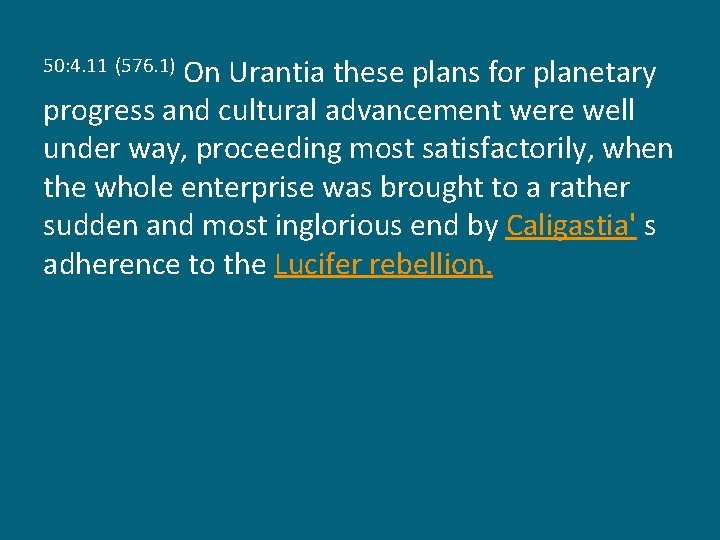 On Urantia these plans for planetary progress and cultural advancement were well under way,